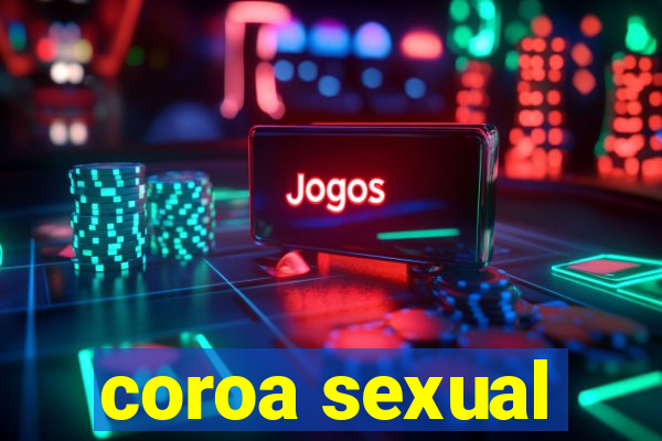 coroa sexual